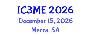 International Conferences on Mining, Metallurgy, and Materials Engineering (IC3ME) December 15, 2026 - Mecca, Saudi Arabia