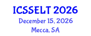 International Conference on Social Science, E-Education and New Learning Technologies (ICSSELT) December 15, 2026 - Mecca, Saudi Arabia