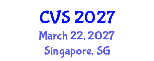 International Conference on Cardiology and Cardiovascular Science (CVS) March 22, 2027 - Singapore, Singapore