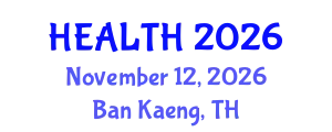 Global Congress on Public Health & Healthcare Innovation (HEALTH) November 12, 2026 - Ban Kaeng, Thailand