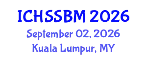 International Conference on Humanities, Social Science and Business Management (ICHSSBM) September 02, 2026 - Kuala Lumpur, Malaysia