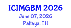 International Conference on International Marketing and Global Business Management (ICIMGBM) June 07, 2026 - Pattaya, Thailand