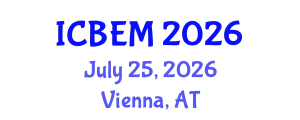 International Conference on Business, Economics and Management (ICBEM) July 25, 2026 - Vienna, Austria