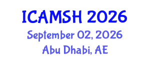 International conference on Advances in Medical Science and Health care (ICAMSH) September 02, 2026 - Abu Dhabi, United Arab Emirates
