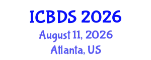 International Conference on Big Data and Data Science (ICBDS) August 11, 2026 - Atlanta, United States