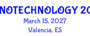 World Summit and Expo on Nanoscience and Nanotechnology (NANOTECHNOLOGY) March 15, 2027 - Valencia, Spain