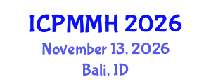 International Conference on Preventive Medicine and Mind Health (ICPMMH) November 13, 2026 - Bali, Indonesia