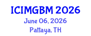 International Conference on International Marketing and Global Business Management (ICIMGBM) June 06, 2026 - Pattaya, Thailand