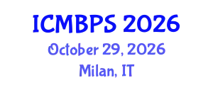 International Conference on Medical, Biological and Pharmaceutical Sciences (ICMBPS) October 29, 2026 - Milan, Italy