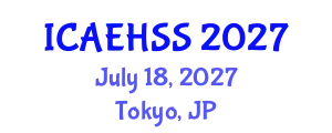 International conference on Education, Humanities and Social Science (ICAEHSS) July 18, 2027 - Tokyo, Japan