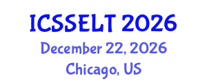 International Conference on Social Science, E-Education and New Learning Technologies (ICSSELT) December 22, 2026 - Chicago, United States