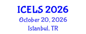 International Conference on Education, Learning, and Social Science (ICELS) October 20, 2026 - Istanbul, Turkey