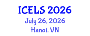 International Conference on Environment and Life Science (ICELS) July 26, 2026 - Hanoi, Vietnam