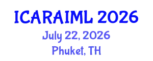 International Conference on Advanced Research in Artificial Intelligence and Machine Learning (ICARAIML) July 22, 2026 - Phuket, Thailand