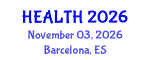Digital Health Conference (HEALTH) November 03, 2026 - Barcelona, Spain