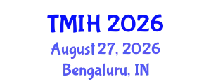 Global Virtual Summit on Traditional Medicine and Integrative Health (TMIH) August 27, 2026 - Bengaluru, India