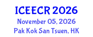 International Conference on Electrical, Electronics, Communication & Robotics Engineering (ICEECR) November 05, 2026 - Pak Kok San Tsuen, Hong Kong