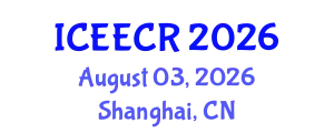 International Conference on Electrical, Electronics, Communication & Robotics Engineering (ICEECR) August 03, 2026 - Shanghai, China