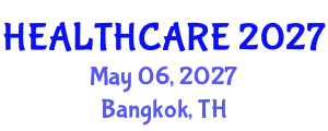 International Conference on Global Healthcare and Medicine (HEALTHCARE) May 06, 2027 - Bangkok, Thailand