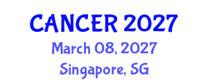 World Congress on Oncology and Cancer Research (CANCER) March 08, 2027 - Singapore, Singapore