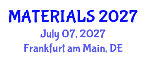 International summit on Materials Science and Engineering (MATERIALS) July 07, 2027 - Frankfurt am Main, Germany