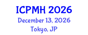 International Conference on Psychology and Mental Health (ICPMH) December 13, 2026 - Tokyo, Japan