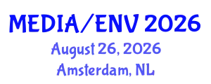 Media/environment: Screens and Streams in the Age of Climate Crisis (MEDIA/ENV) August 26, 2026 - Amsterdam, Netherlands