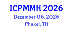 International Conference on Preventive Medicine and Mind Health (ICPMMH) December 06, 2026 - Phuket, Thailand