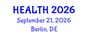 International Conference on Public Health and Health Care System (HEALTH) September 21, 2026 - Berlin, Germany