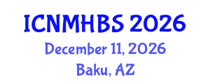 International Conference on Neurology, Mental Health & Behavioral Sciences (ICNMHBS) December 11, 2026 - Baku, Azerbaijan