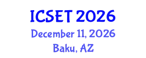 International Conference on Science, Engineering & Technology (ICSET) December 11, 2026 - Baku, Azerbaijan