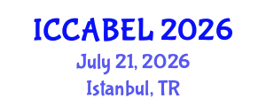 International Conference on Chemical, Agricultural, Biological, Environment and Life Science (ICCABEL) July 21, 2026 - Istanbul, Turkey