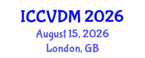 International Conference on Computer Vision and Data Mining (ICCVDM) August 15, 2026 - London, United Kingdom