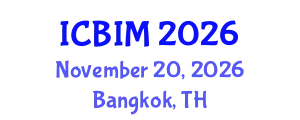 International Conference on Business and Information Management (ICBIM) November 20, 2026 - Bangkok, Thailand
