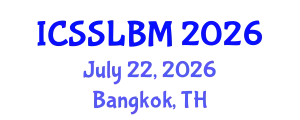 International Conference on Social Science, Leadership & Business Management (ICSSLBM) July 22, 2026 - Bangkok, Thailand