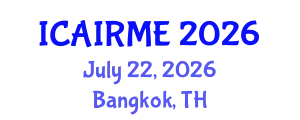 International Conference on Artificial Intelligence, Robots and Mechanical Engineering (ICAIRME) July 22, 2026 - Bangkok, Thailand