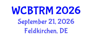 World Conference on  Biomaterials, Tissue Engineering, and Regenerative Medicine (WCBTRM) September 21, 2026 - Feldkirchen, Germany