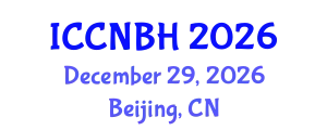 International Conference on Clinical Neurology & Brain Health (ICCNBH) December 29, 2026 - Beijing, China