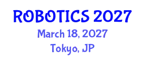 World Summit and Expo on Robotics, AI and Machine Learning (ROBOTICS) March 18, 2027 - Tokyo, Japan
