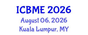 International Conference on Business Management and Economics (ICBME) August 06, 2026 - Kuala Lumpur, Malaysia