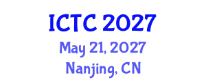 Information Communication Technologies Conference (ICTC) May 21, 2027 - Nanjing, China