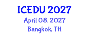 International Conference on Education (ICEDU) April 08, 2027 - Bangkok, Thailand