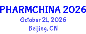Pharmaceuticals and Health Products Trade Fair (PHARMCHINA) October 21, 2026 - Beijing, China