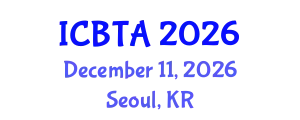 International Conference on Blockchain Technology and Applications (ICBTA) December 11, 2026 - Seoul, Republic of Korea