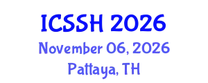 International Conference on Social Science and Humanities (ICSSH) November 06, 2026 - Pattaya, Thailand