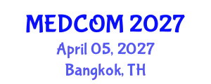 World Conference on Media and Mass Communication (MEDCOM) April 05, 2027 - Bangkok, Thailand