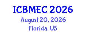 International Conference in Business Management and e-Commerce (ICBMEC) August 20, 2026 - Florida, United States
