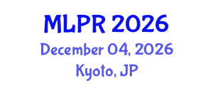 International Conference on Machine Learning and Pattern Recognition (MLPR) December 04, 2026 - Kyoto, Japan