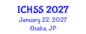 International Conference on Humanity and Social Sciences (ICHSS) January 22, 2027 - Osaka, Japan