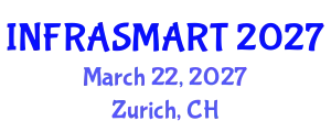 International Conference on Civil, Infrastructure and Smart Cities (INFRASMART) March 22, 2027 - Zurich, Switzerland